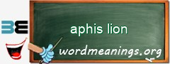 WordMeaning blackboard for aphis lion